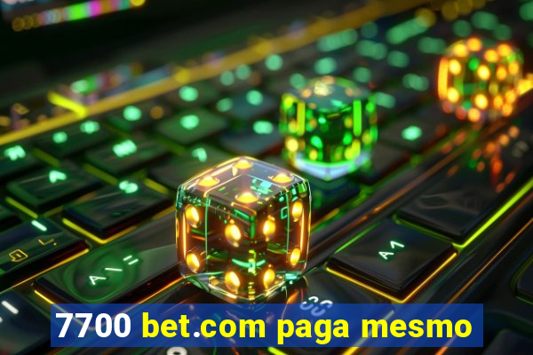 7700 bet.com paga mesmo